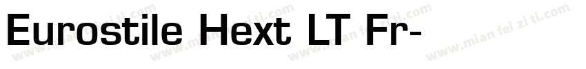 Eurostile Hext LT Fr字体转换